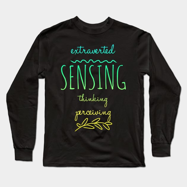 ESTP Extraverted, Sensing, Thinking, Perceiving Long Sleeve T-Shirt by coloringiship